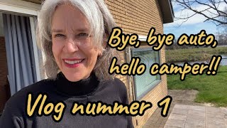Vlog #1 Bye bye auto, hello camper!!