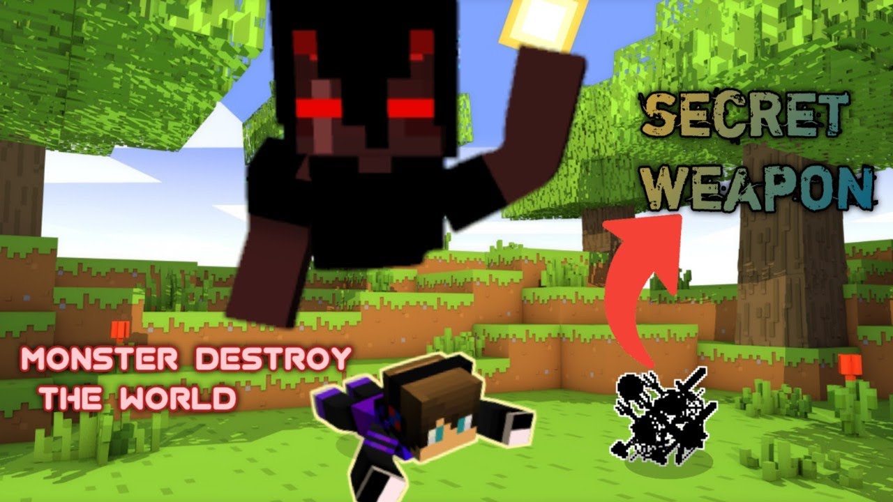 Minecraft butmonster want this(DEMON WEAPON) "which can destroy the