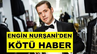 Engin Nurşaniden Kötü Haber Ünlü Sanatçı Hayatını Kaybetti