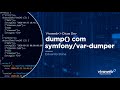 Dump com symfonyvardumper