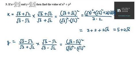 5  If x=√3+√2√3−√2  and y=√3−√2√3+√2  then find the value of x^2+y^2