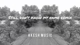 Labrinth - Still don't know my name (AKESH Remix)