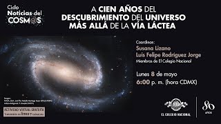 A cien años del descubrimiento del Universo más allá de la Vía Láctea | Ciclo Noticias del cosmos