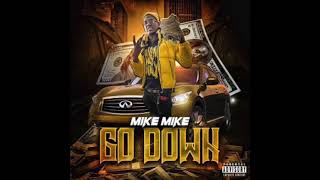 Mike Mike - Go Down (Official Audio) prod by Emazon