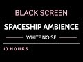 Spaceship Ambience | Sleep Sounds White Noise Deep Bass Relaxation Study · Black Screen 10 Hours