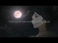 Talking to the moonplay date slowed  reverbedrellua