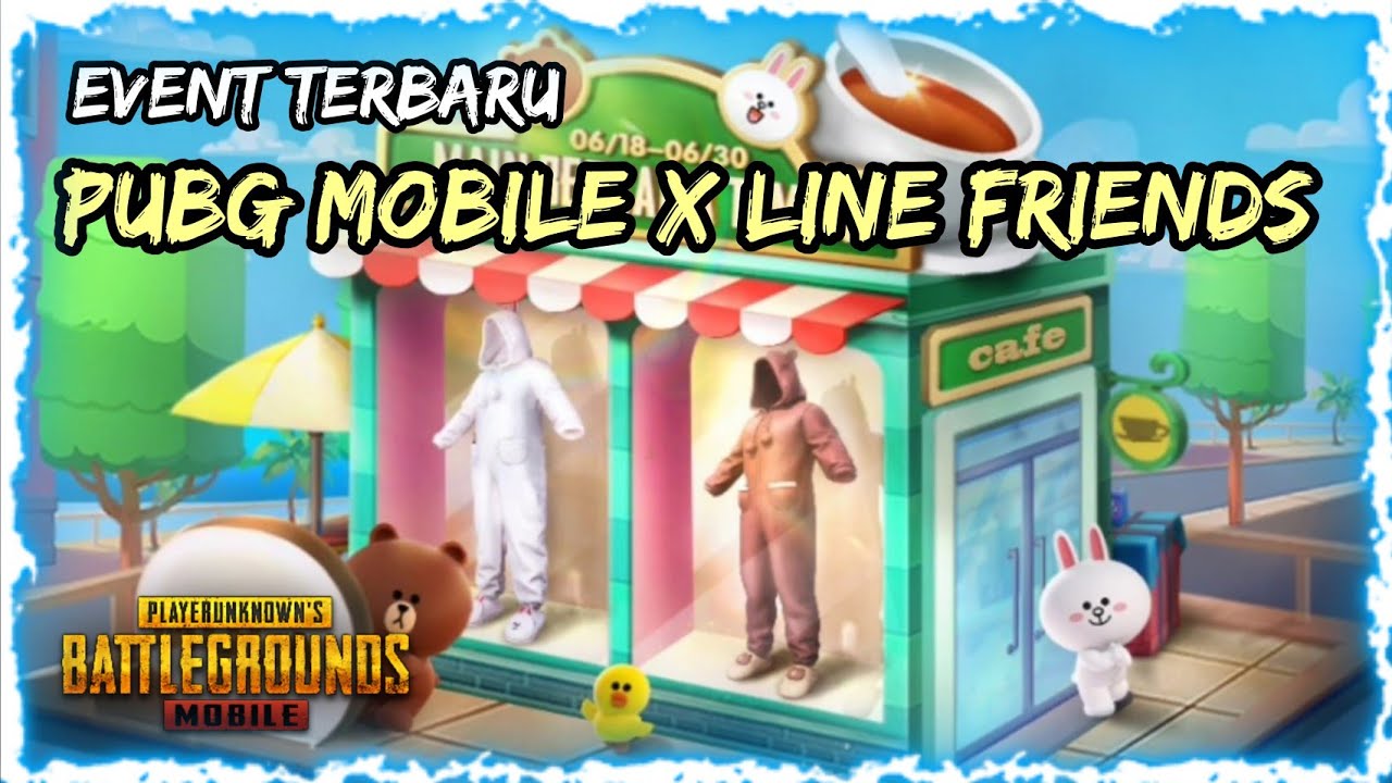 Event Kolaborasi PUBG Mobile X Line Friends | Main Bersama Teman PUBG Mobile - YouTube