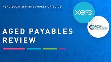 Xero Aged Payables Review Guide