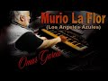 MURIO LA FLOR (Angeles Negros) OMAR GARCIA - ORGAN & KEYBOARDS