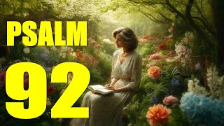 Psalm 92 Reading:  Praise to the Lord for His Love and Faithfulness (With words  KJV)