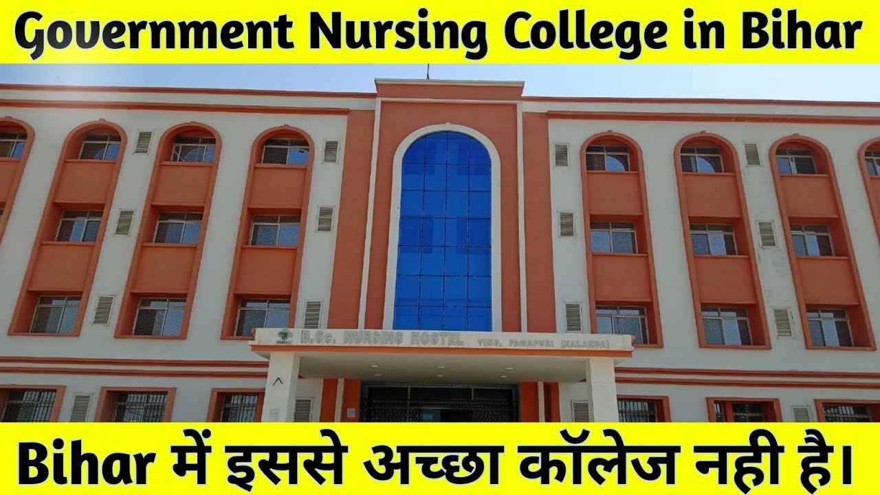 Top 09 Government BSC Nursing College in Bihar | BSC Nursing Inc College in Bihar | 