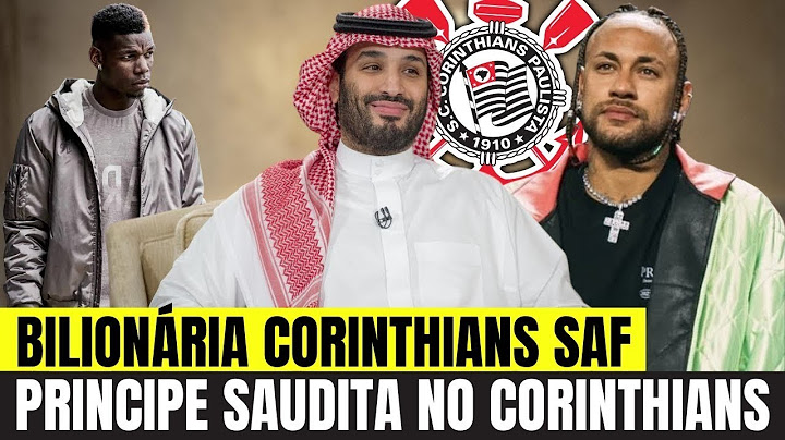 IMPÉRIO ÁRABE 2.0: PRÍNCIPE SAUDITA QUER NEYMAR E POGBA NO TIMÃO EM 2026 | notícias do Corinthians