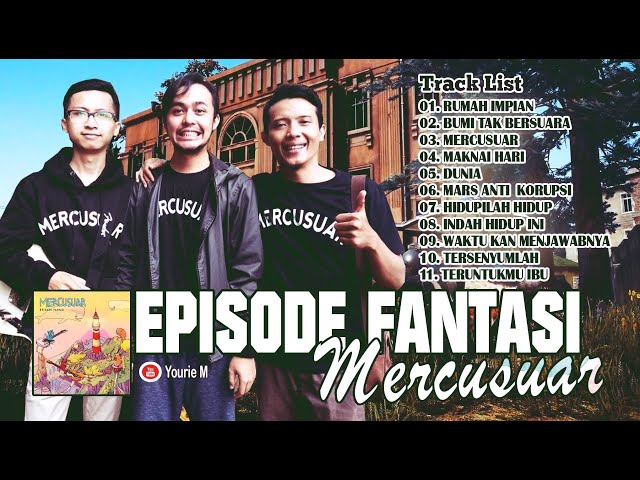 MERCUSUAR  - ALBUM EPISODE FANTASI (2016) - MUSIK INDIE INDONESIA class=