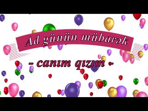 Ad günün mübarək, qızım