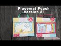 Placemat Pouch Version 8 - Clear Project Pouch