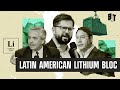 Latin America Wants to Create the OPEC of Lithium. Here&#39;s What That Could Mean.
