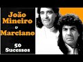 JoãoMineiro&Marciano  -  50 Sucessos