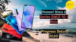 Huawei Nova 6 Series EMUI 10.1 Beta | Progress Details | The Tech Bite