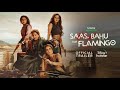 Hotstar Specials Saas Bahu Aur Flamingo Official Trailer May 5th DisneyPlus Hotstar Hotstar Specials Saas Bahu Aur Flamingo Official Trailer May 5th DisneyPlus Hotstar