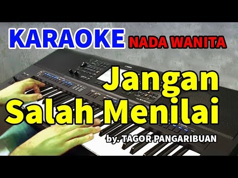JANGAN KAU SALAH MENILAIKU - Nada Wanita | KARAOKE HD by Tagor Pangaribuan