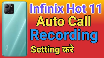 Infinix Hot 11 Auto Call Recording kaise kare | How To Auto Call Recording Setting Infinix Hot 11