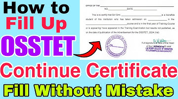 How to Fill OSSTET CONTINUE CERTIFICATE// OSSTET continue Certificate ko offline fillup kaise karen?