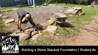 Stone Stacked Base & Corner Footings | Accessory Foundation Ep1 | The ShaibLife