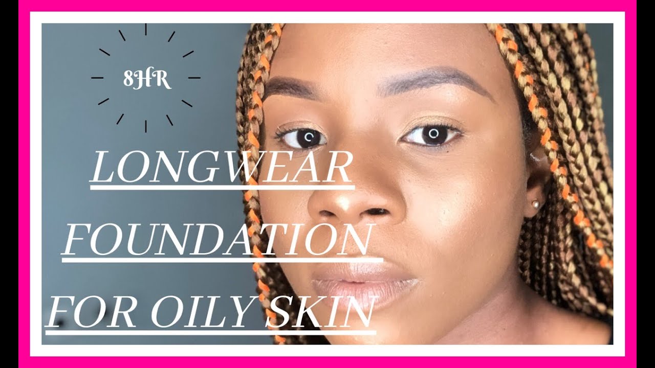 BEST FOUNDATION FOR OILY SKIN 2020FULL COVERAGE FOUNDATIONAFFORDABLE