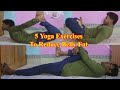 5 Yoga Exercises for Weight Loss l Yoga Poses to Reduce Belly Fat