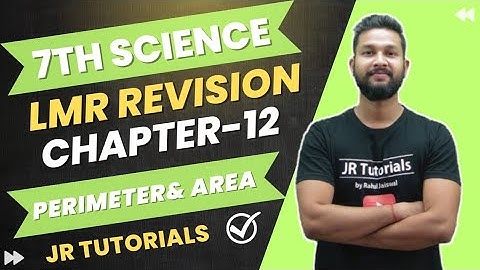 7th Maths LMR Revision | Chapter 12 |Perimeter & Area | Maharashtra board | JR Tutorials |
