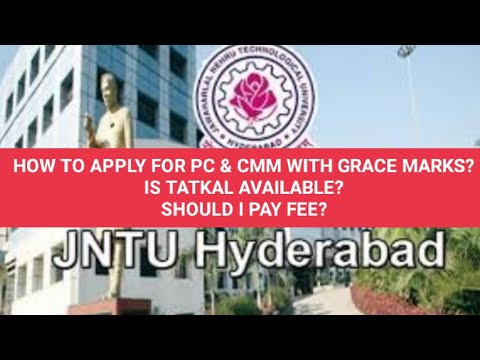 HOW TO APPLY FOR PC & CMM WITH GRACE MARKS?IS TATKAL AVAILABLE?SHOULD I PAY FEE?#jntuh#r22  #r18