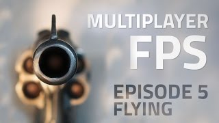 Making a Multiplayer FPS in Unity (E05. Flying) - uNet Tutorial