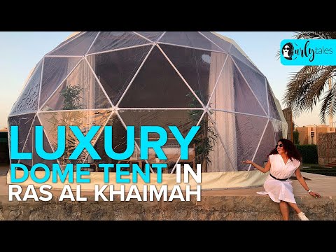 I Stayed At A Luxury Dome Tent At LongBeach Campground in Ras Al Khaimah In UAE | Curly Tales UAE