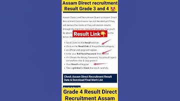 Assam Direct Recruitment Grade 4 Result | Grade 4 ka result kab aayega? Result kaisey check karey?