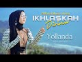 Yollanda - Ikhlaskah Dirimu (Official Music Video) | Lagu Melayu Terbaru