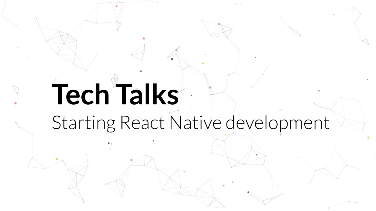 Tech Talks - Starting React Native development - YouTube