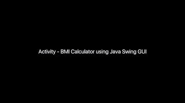 DATA STRUCTURES AND ALGORITHMS Activity - BMI Calculator using Java Swing GUI