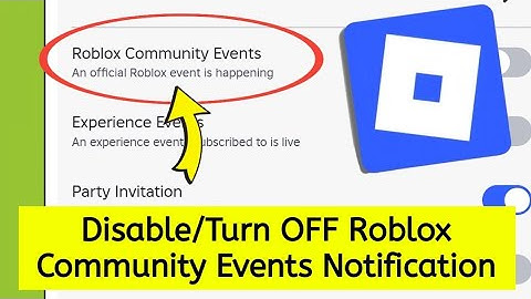 How to disable or turn off Roblox community events notification 