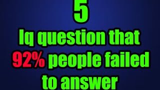 Iq Test: 5 IQ Questions Only a Genius Can Answe|iq questions with answers