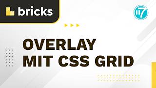 Bricks Tutorial - CSS Grid Overlays (Utility Class Tutorial)