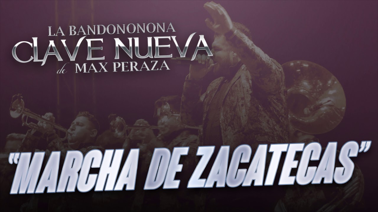 BANDA CLAVE NUEVA / LA MARCHA DE ZACATECAS / EN VIVO / 2018 YouTube Music