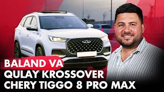 Chery TIGGO 8 Pro Max – Baland va Qulay Krossover