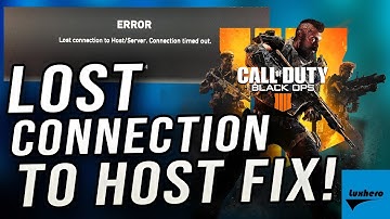 Black Ops 4 - Lost Connection to Host FIX