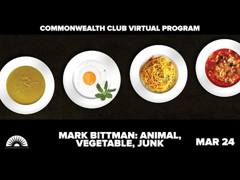 Mark Bittman: Animal, Vegetable, Junk 