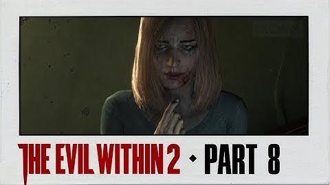 The Evil Within 2 Walkthrough Part 8 · Chapter 4: Behind the Curtain | PS4 Pro Gameplay