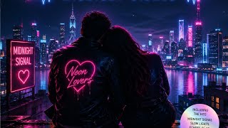 Neon Lovers — “Midnight Signal” 