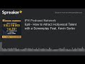 Ep9  how to attract hollywood talent with a screenplay feat kevin sorbo