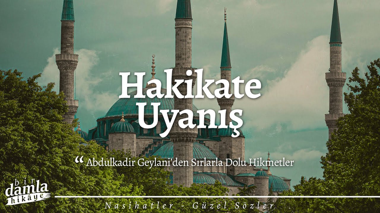 Hakikate Uyanış: Abdulkadir Geylani’den Sırlarla Dolu Hikmetler (1 SAAT)
