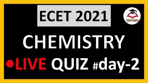 LIVE ECET CHEMISTRY QUIZ 2 |TS & AP ECET 2021 | | Day 2 | EDUTalks