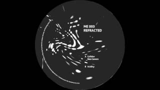 Refracted - Neo Cavern [ME003]